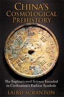 China’s Cosmological Prehistory: The Sophisticated Science Encoded in Civilization’s Earliest Symbol