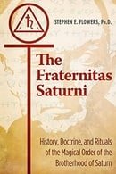 The Fraternitas Saturni: History, Doctrine, and Rituals of the Magical Order of the Brotherhood of S