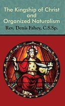 The Kingship of Christ and Organized Naturalism
