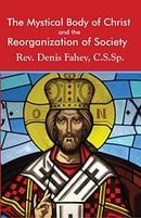 The Mystical Body of Christ and the Reorganization of Society