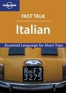 Italian: Essential Language for Short Trips (Lonely Planet Fast Talk)
