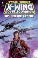 X-Wing Rogue Squadron: Requiem for a Rogue (Star Wars)