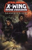 X-Wing Rogue Squadron: Masquerade (Star Wars)