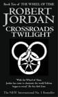 Crossroads Of Twilight: The Wheel of Time: Book Ten