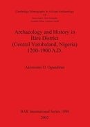 Archaeology and History in Ilàrè District (Central Yorubaland, Nigeria) 1200-1900 AD (BAR Internatio