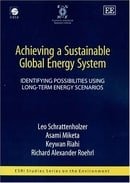 Achieving a Sustainable Global Energy System: Identifying Possibilities Using Long-term Energy Scena