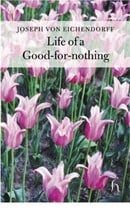 The Life of a Good-for-nothing (Hesperus Classics)