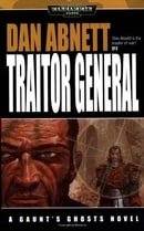 Traitor General (Warhammer 40,000: Gaunt's Ghosts)