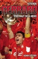 Steven Gerrard: Portrait of a Hero