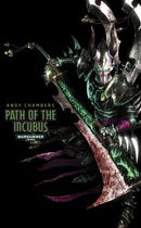 Path of the Incubus (Warhammer 40,000 Novels: Dark Eldar)
