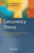 Concurrency Theory: Calculi an Automata for Modelling Untimed and Timed Concurrent Systems