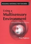 Using a Multisensory Environment: A Practical Guide for Teachers (Resources for Teachers)