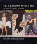 Film Posters of the 50s: The Essential Movies of the Decade; From The Reel Poster Gallery Collection