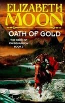 Oath Of Gold: Book 3: Deed of Paksenarrion Series