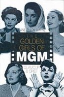 The MGM Girls: Glamour and Grief