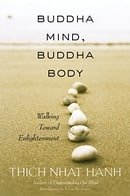 Buddha Mind, Buddha Body: Walking Towards Enlightenment