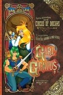 Girl Genius Volume 4: Agatha Heterodyne & The Circus Of Dreams: Agatha Heterodyne and the Circus of 