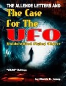 The Allende Letters And the VARO Edition of the Case For the UFO