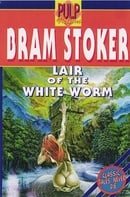 The Lair of the White Worm (Pulp fictions)