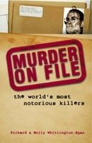 Murder on File: The World's Most Notorious Killers