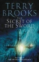 The Secret Of The Sword: Number 3 in series: Secret of the Sword Bk. 3 (Sword of Shannara)
