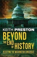 Beyond the End of History: Rejecting the Washington Consensus