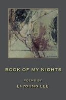 Book of My Nights: Poems (American Poets Continuum, 68)