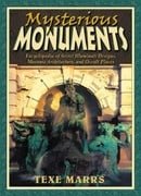 Mysterious Monuments: Encyclopedia of Secret Illuminati Designs, Masonic Architecture, and Occult Pl