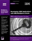 Developing J2EE Applications with WebSphere Studio: IBM Certified Enterprise Developer (Websphere Ce