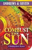 Combust the Sun (Richfield & Rivers Mystery)
