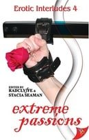Extreme Passions (Erotic Interludes)
