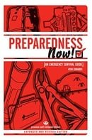 PREPAREDNESS NOW!: An Emergency Survival Guide (Expanded and Revised Edition) (Process Self-Reliance