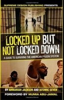 Locked Up but Not Locked Down: A Guide to Surviving the American Prison System