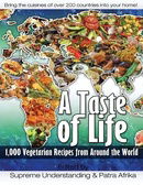 A Taste of Life: 1,000 Vegetarian Recipes from Around the World