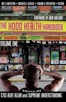 The Hood Health Handbook: A Practical Guide to Health and Wellness in the Urban Community (Volume On