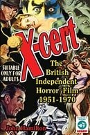 X-Cert: The British Independent Horror Film: 1951-1970