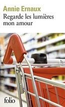 Regarde les lumières mon amour (French Edition)