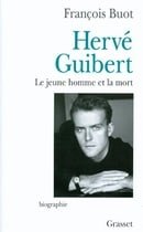 Hervé Guibert: Le jeune homme et la mort (Documents Français) (French Edition)