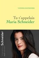 Tu t'appelais Maria Schneider (French Edition)