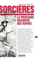 Sorcières : La puissance invaincue des femmes