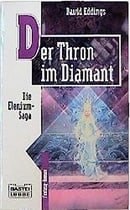 Die Elenium-Saga I. Der Thron im Diamant.