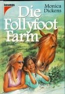 Die Follyfoot- Farm ( Ab 8 J.). Sammelband.