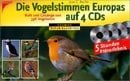 Die Vogelstimmen Europas. 4 CDs. Rufe und Gesänge von 396 Vogelarten.