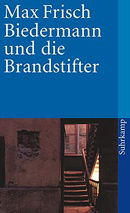 Biedermann Und Die Brandstifter: Ein Lehrstück ohne Lehre