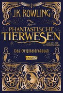 Phantastische Tierwesen und wo sie zu finden sind: Das Originaldrehbuch - German edition of Fantasti