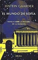 El Mundo de Sofia/ Sophie's World: Novela Sobre La Historia De La Filosofia / a Novel About the Hist