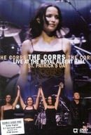 The Corrs - Live At The Royal Albert Hall St Patrick's Day [1998]