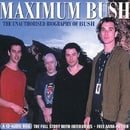 Maximum Bush [Audio Biography]