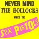 Never Mind the Bollocks Here's the Sex Pistols [VINYL]
