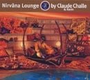 Nirvana Lounge Vol.1: Mixed By Claude Challe